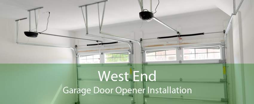 West End Garage Door Opener Installation