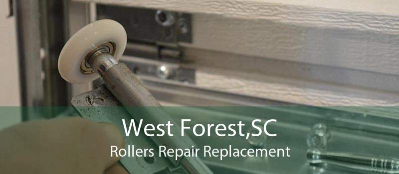 West Forest,SC Rollers Repair Replacement