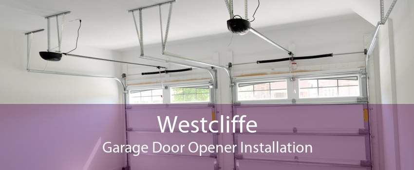 Westcliffe Garage Door Opener Installation