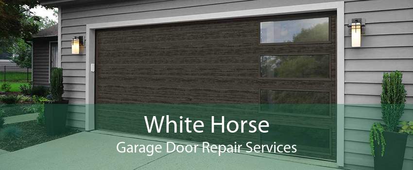 White Horse Garage Door Repair Services