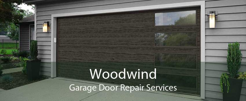 Woodwind Garage Door Repair Services