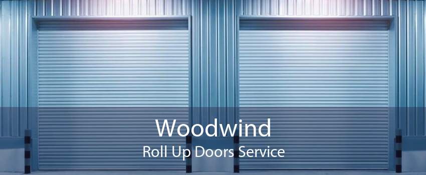 Woodwind Roll Up Doors Service