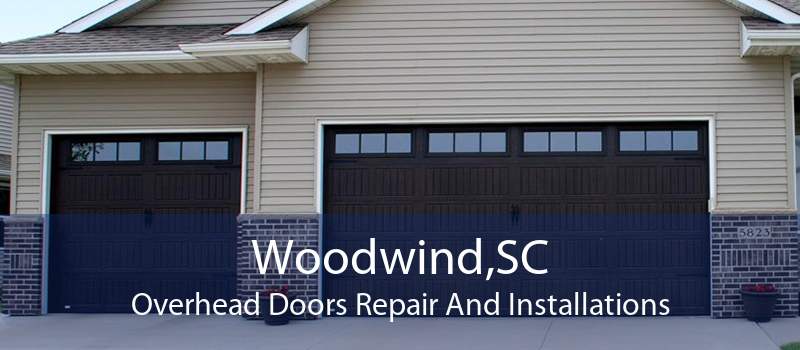 Woodwind,SC Overhead Doors Repair And Installations